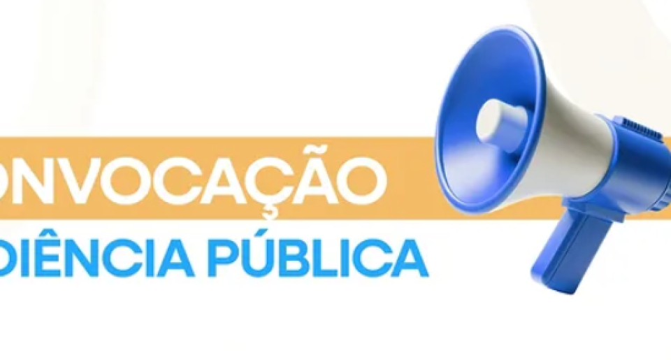CONVOCAÇÃO DE AUDIÊNCIA PÚLBLICA