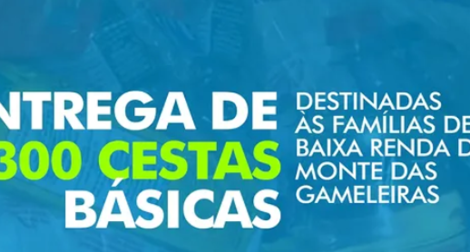 300 CESTAS BÁSICAS PARA AS FAMÍLIAS DE BAIXA RENDA DO MUNICÍPIO