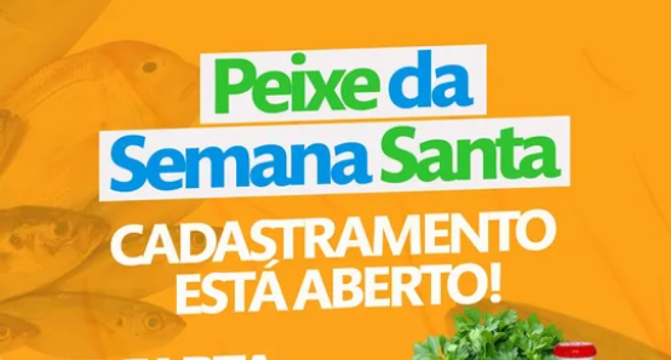 CADASTRO PARA O PEIXE DA SEMANA SANTA É ABERTO EM MONTE DAS GAMELEIRAS